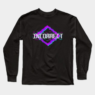 Incorrect Long Sleeve T-Shirt